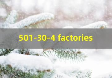 501-30-4 factories